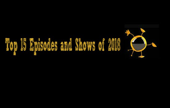 Top 15 Shows and Episodes of 2018