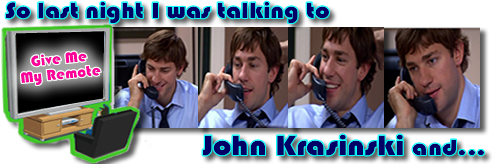 So I Just Got Off the Phone with John Krasinski....