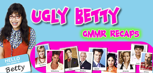Ugly Betty Recap
