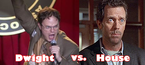 Dwight vs. House