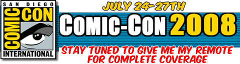 Comic Con ‘08 - Give Me My Remote