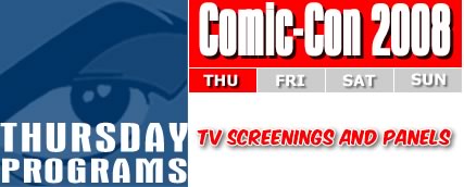 Comic Con ‘08 Schedule - Thursday