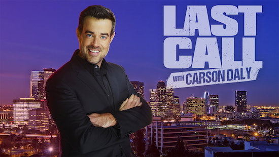 LAST CALL WITH CARSON DALY