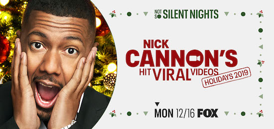 NICK CANNON’S HIT VIRAL VIDEOS HOLIDAYS 2019 